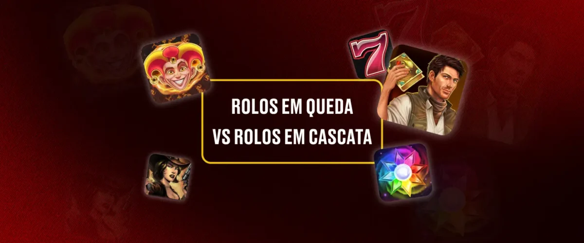 Rolos em Queda vs Rolos em Cascata Slots